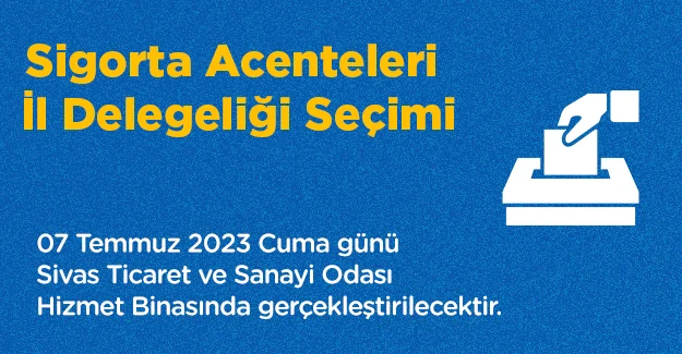 Sigorta Acenteleri İl Delegelerini seçmek için sandığa gidiyor