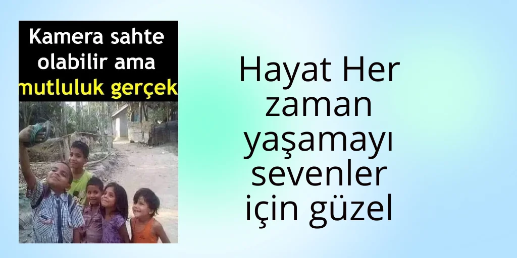 kameraları sahte olabilir ama mutlulukları gerçek…