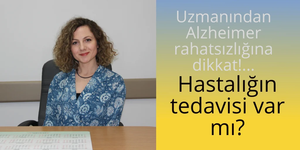 Uzmanından Alzheimer rahatsızlığına dikkat!…