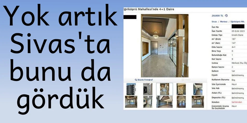 Yok, artık Sivas’ta 20 bin TL’ye kiralık daire…