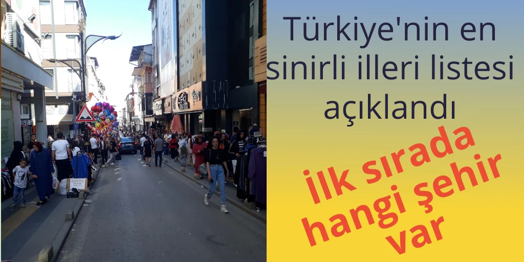 Türkiye’nin en sinirli illeri listesi açıklandı. Sivas 1.sırada