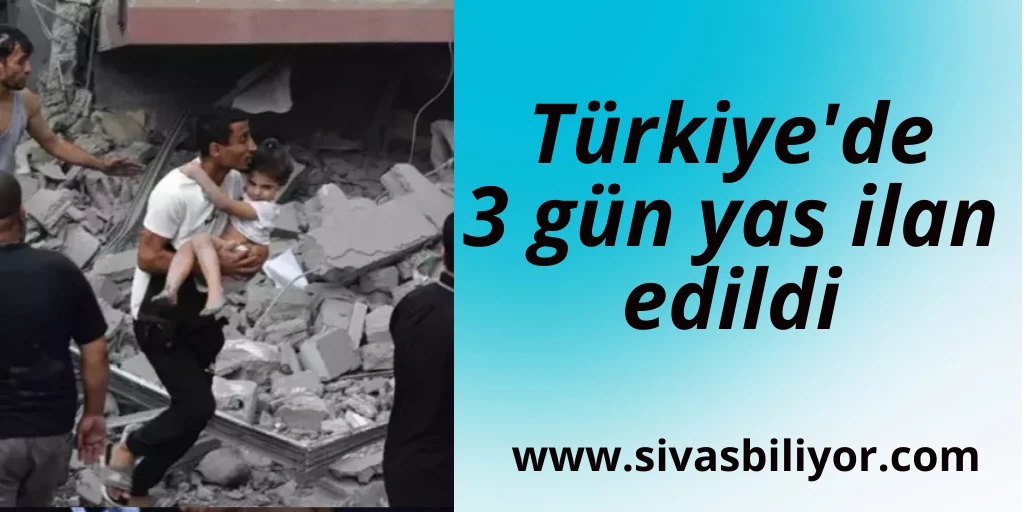 Filistinliler için Türkiye’de 3 gün yas ilan edildi.