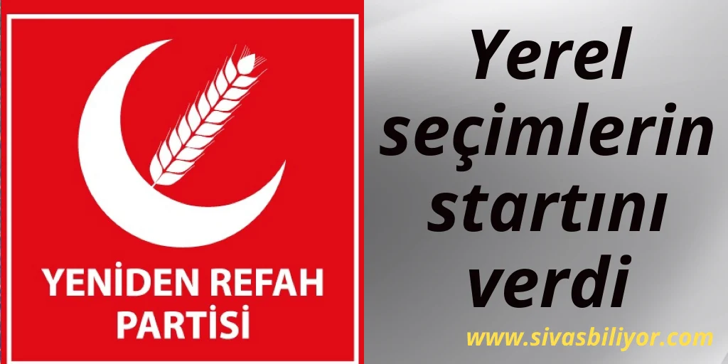 Yeniden Refah Partisi seçim startını verdi