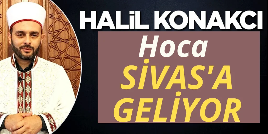Halil Konakçı Sivas’a Geliyor: “Kanayan Yaramız Kudüs” Sohbeti