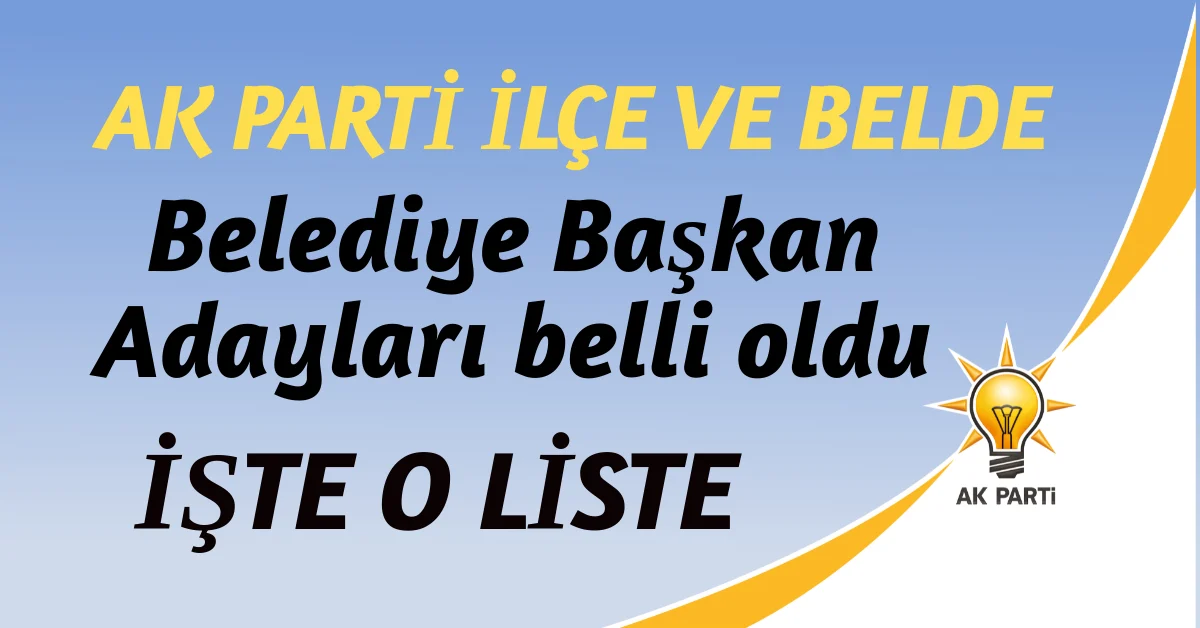 AK Parti’nin Sivas’ta İlçe Belediye Başkan Adayları Belli Oldu