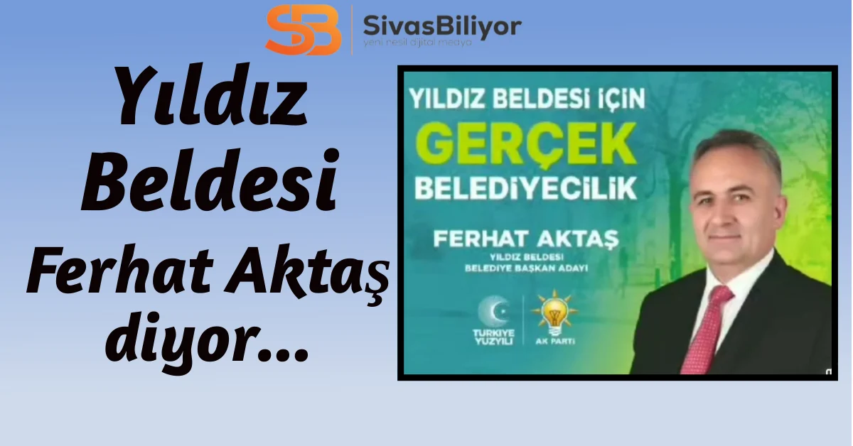 Yıldız Beldesi, Ferhat Aktaş’ın liderliğinde yeni bir döneme hazırlanıyor