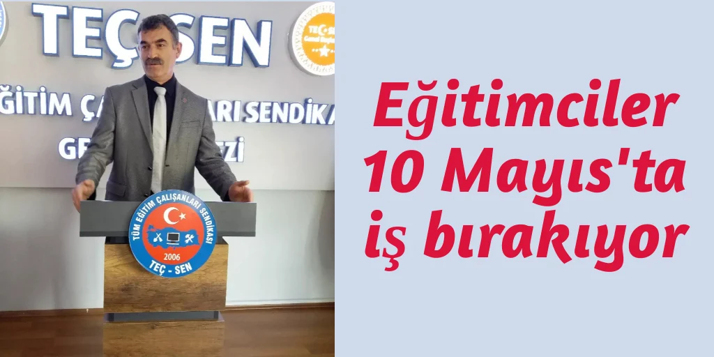 Duman, “Eğitim Çalışanlarına Şiddete Dur Demek İçin 10 Mayıs’ta İş Bırakıyoruz”