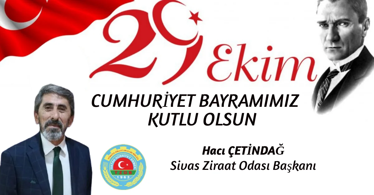 Çetindağ, “ Türkiye Tarımı Cumhuriyet ile Güçlenmiştir”