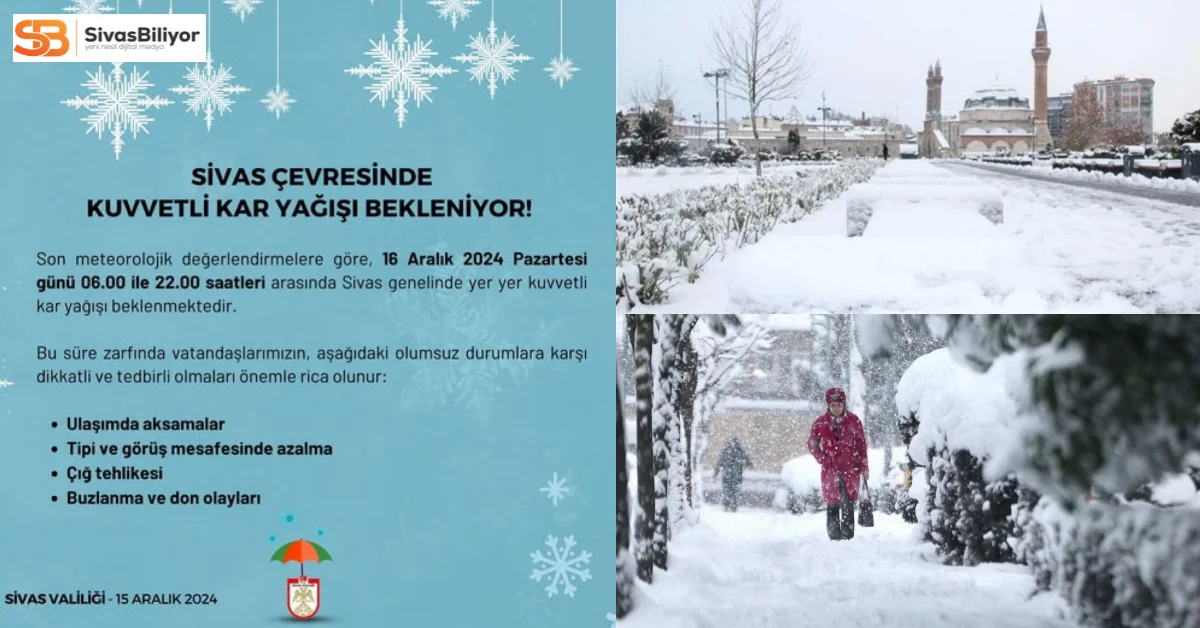 Sivas Valiliği’nden Kuvvetli Kar Yağışı Uyarısı…