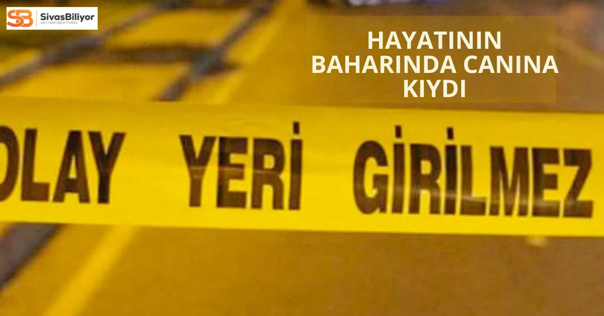 Genç Bir Hayat Daha Soldu: Hayatının baharında canına kıydı