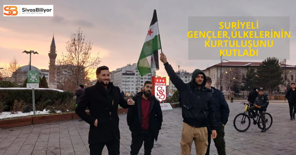 Suriyeli Gençler Sivas’ta Kurtuluşu Kutladı