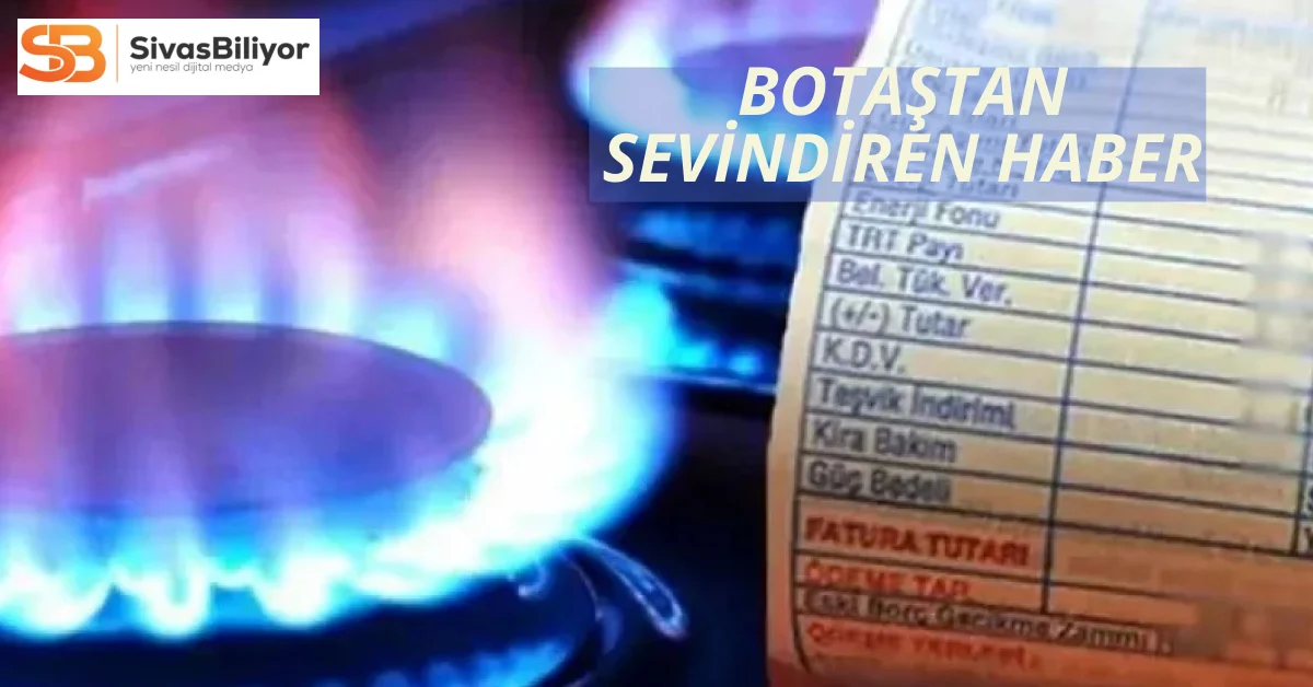 DOĞALGAZ FİYATLARINDA SEVİNDİREN HABER