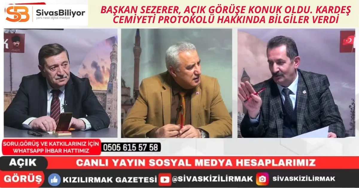 Kardeş Cemiyet Protokolü İmzalanacak. Sezerer, Açık görüşe konuk oldu