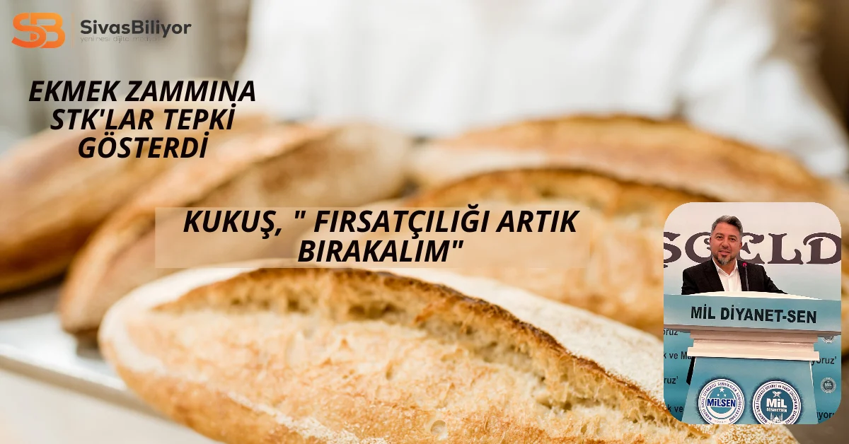 Sivas’ta Ekmeğe Yapılan Zam Tepki Çekti