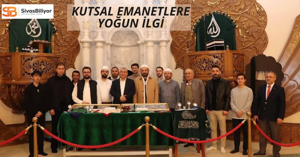 Kutsal Emanetler Kadir Gecesinde Ziyarete Açıldı