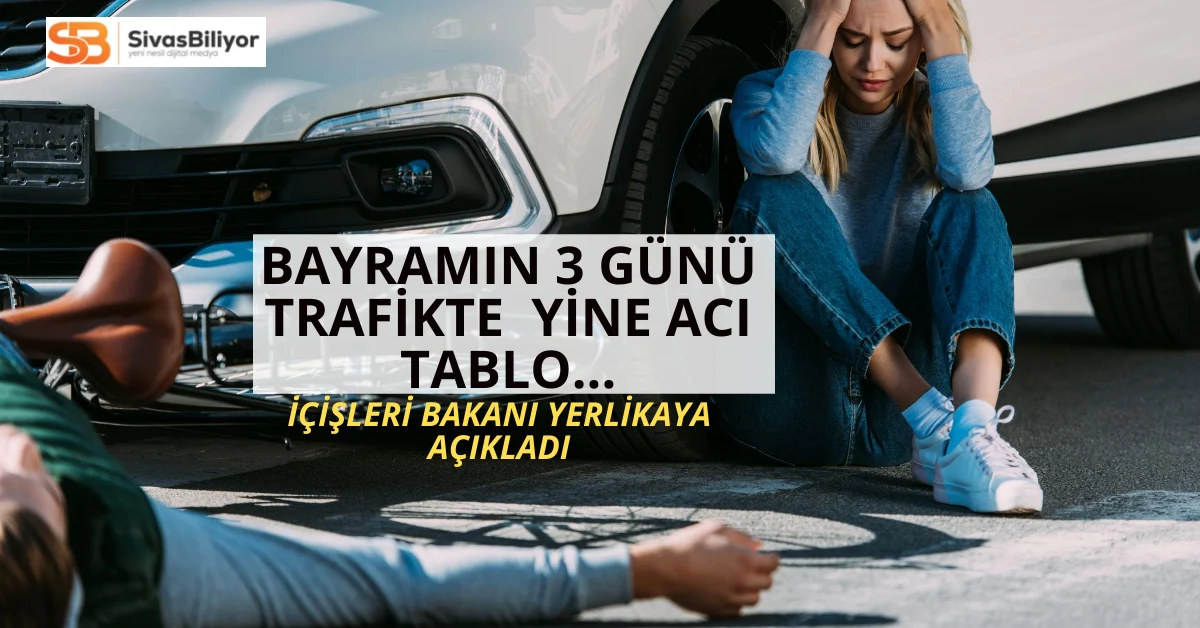 Bayram Tatilinde Trafik Kazaları: Acı Bilanço Açıklandı