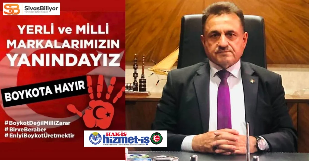 Hizmet-İş Sendikası Sivas Şube Başkanı Nihat Şimşek’ten Boykot Çağrısına Tepki