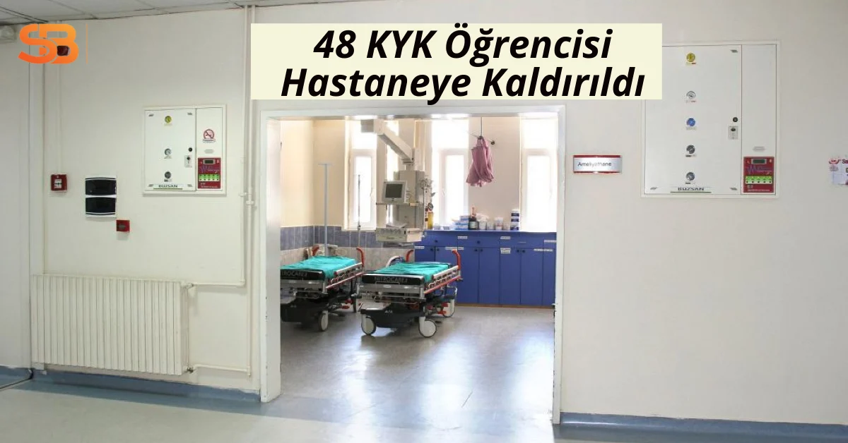 Sivas’ta KYK Yurdunda Gıda Zehirlenmesi Vakası: 48 Öğrenci Hastaneye Başvurdu