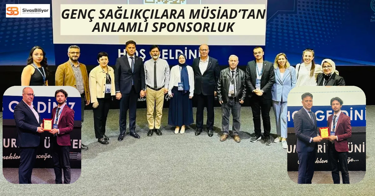 MÜSİAD SİVAS’TAN ULUSAL CERRAHİ KONGRESİ’NE ANA SPONSOR DESTEĞİ