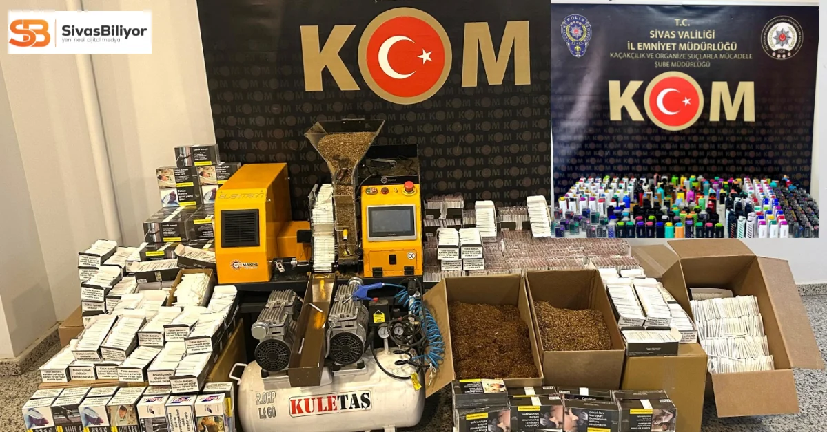 SİVAS’TA KAÇAK TÜTÜN VE ELEKTRONİK SİGARA OPERASYONU