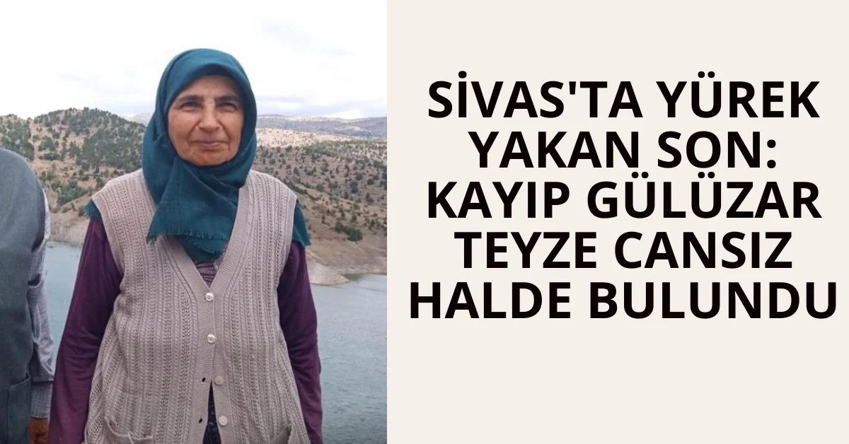 KAYIP OLARAK ARANIYORDU, ACI HABER GELDİ