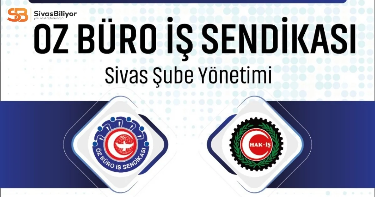 SENDİKAL MÜCADELEDE YENİ SAYFA: ÖZ BÜRO-İŞ CUMHURİYET ÜNİVERSİTESİ’NDE