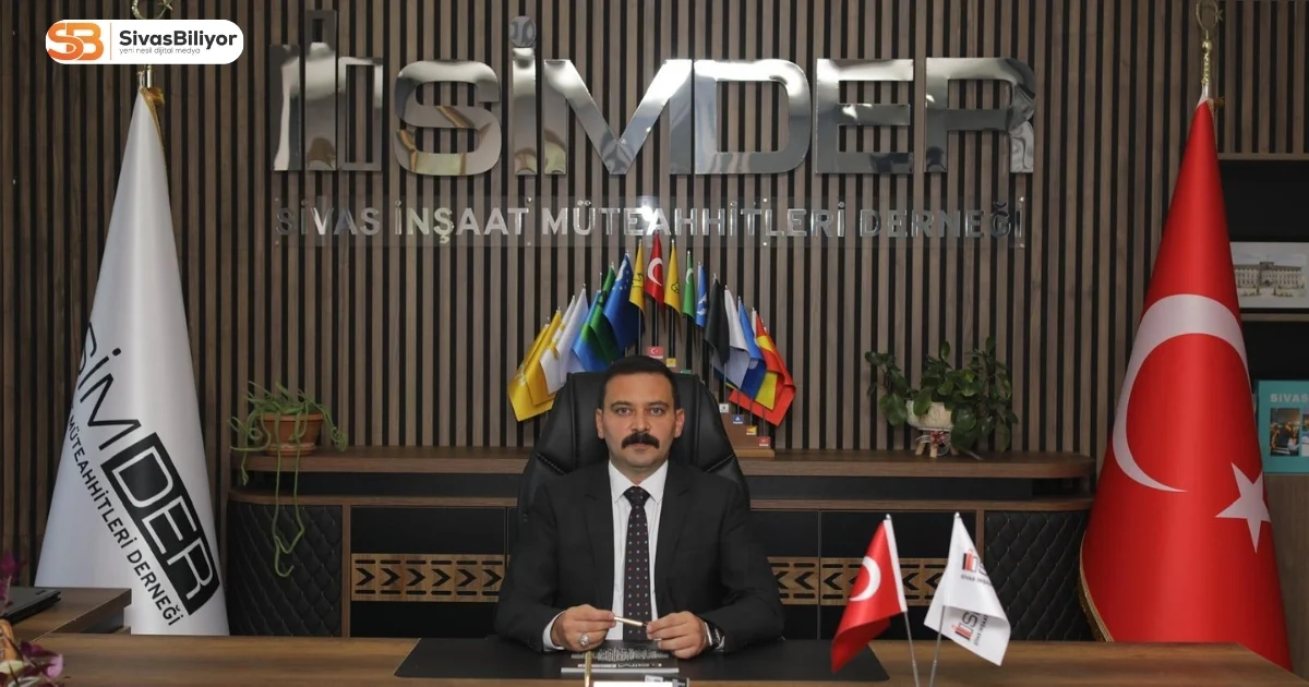 SİMDER BAŞKANI GÖKHAN FATİH ASLAN’DAN MÜTEAHHİTLERE ÖNEMLİ UYARI