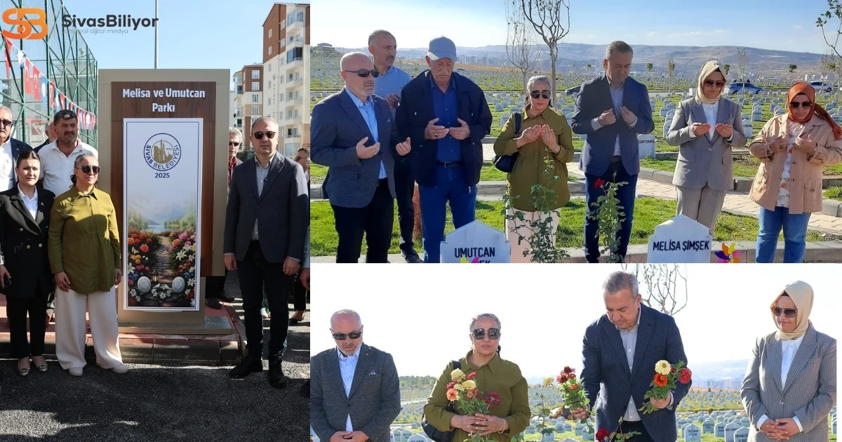 MELİSA VE UMUTCAN’IN ADI SİVAS’TA YAŞAYACAK