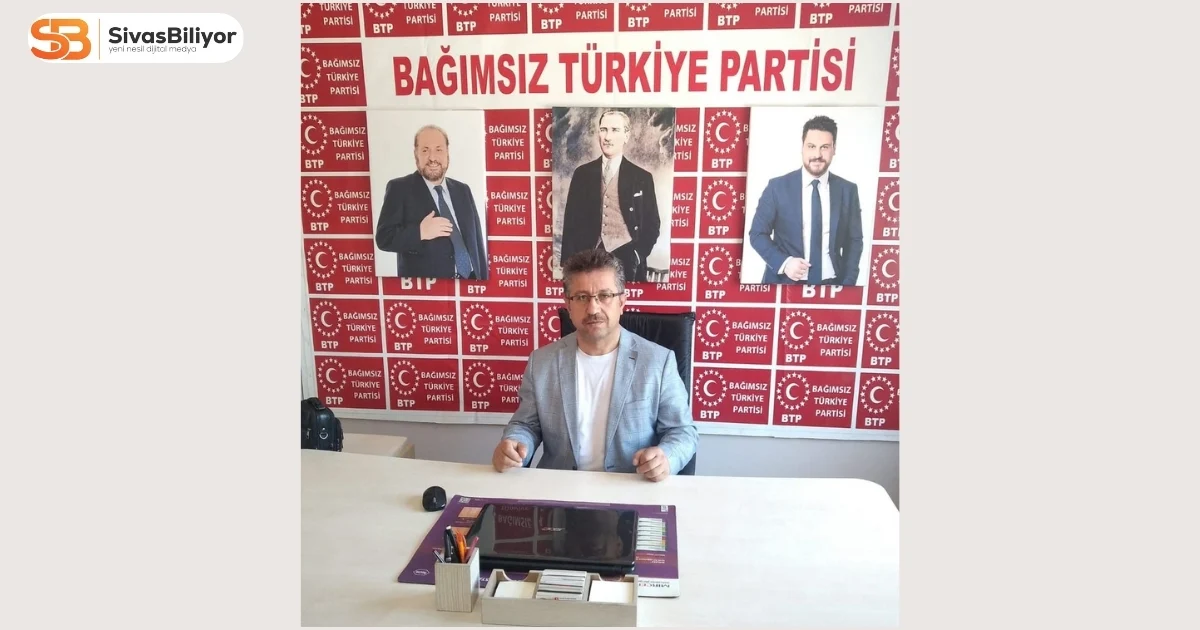 BTP SİVAS İL TEŞKİLATI KONGREYE GİDİYOR: ÖMER ASLAN TEK ADAY