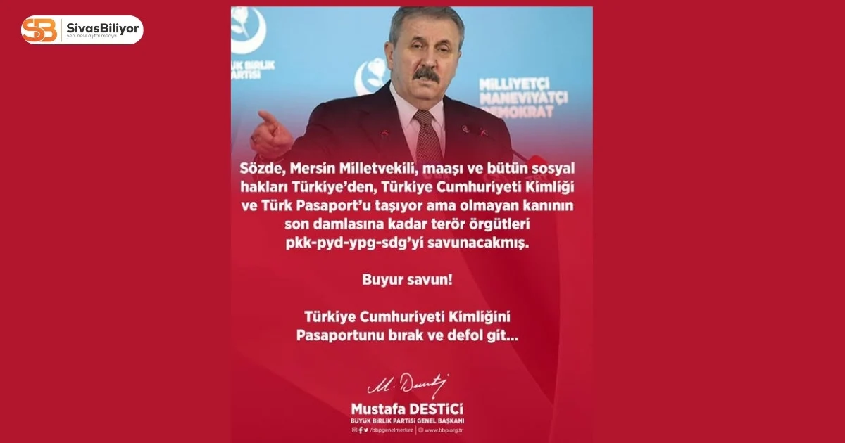 DESTİCİ’DEN PKK’YA DESTEK VEREN MİLLETVEKİLLERİNE SERT TEPKİ