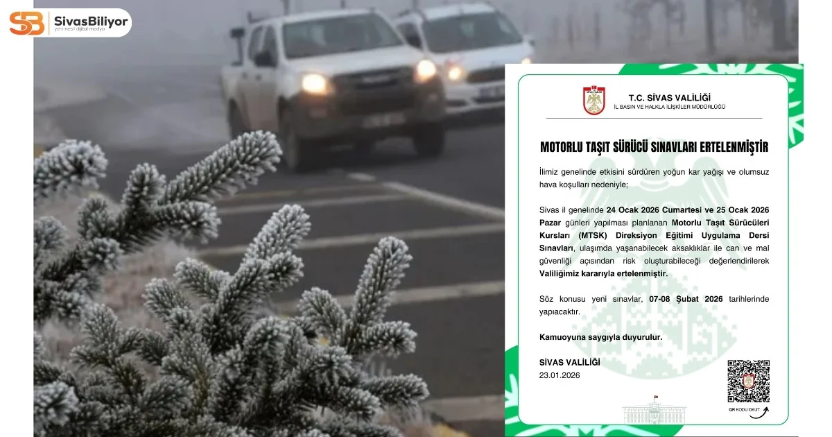 SİVAS’TA DİREKSİYON SINAVLARI KAR NEDENİYLE ERTELENDİ