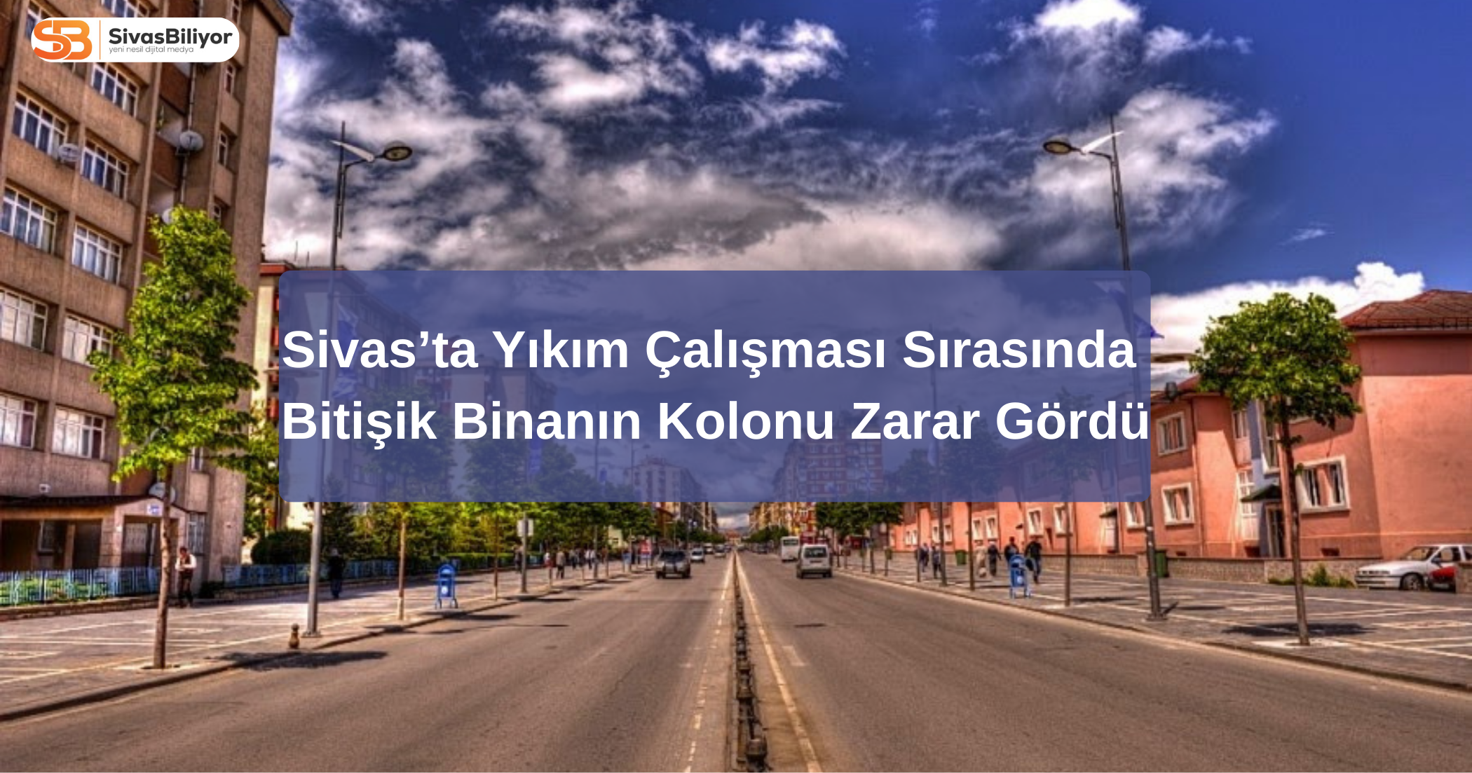 SİVAS’TA YIKIM SIRASINDA HASAR OLUŞTU: 21 DAİRE TAHLİYE EDİLDİ