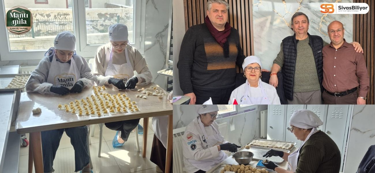 SİVAS’IN LEZZET REÇETELERİ KADINLARIN ELİNDE EKONOMİYE KAZANDIRILIYOR