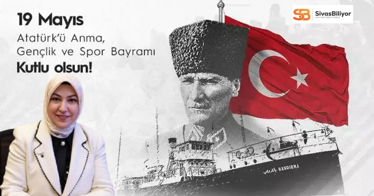 RUKİYE TOY’DAN 19 MAYIS MESAJI: “BAĞIMSIZLIK RUHUNUN KUTLU BAŞLANGICI”