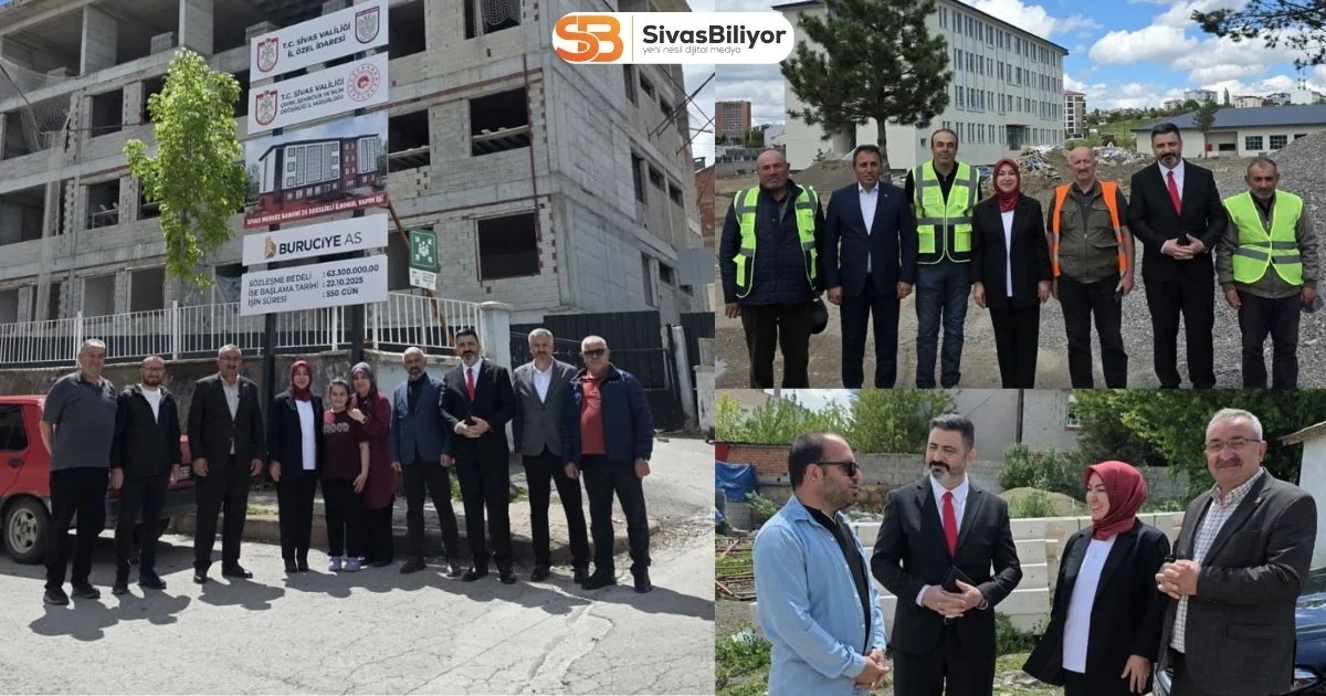 RUKİYE TOY, SİVAS’TA YAPIMI SÜREN OKULLARI YERİNDE İNCELEDİ