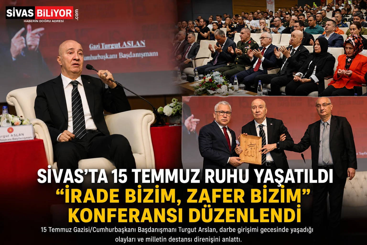 SİVAS’TA 15 TEMMUZ RUHU YENİDEN YAŞATILDI: “İRADE BİZİM, ZAFER BİZİM” KONFERANSI DÜZENLENDİ