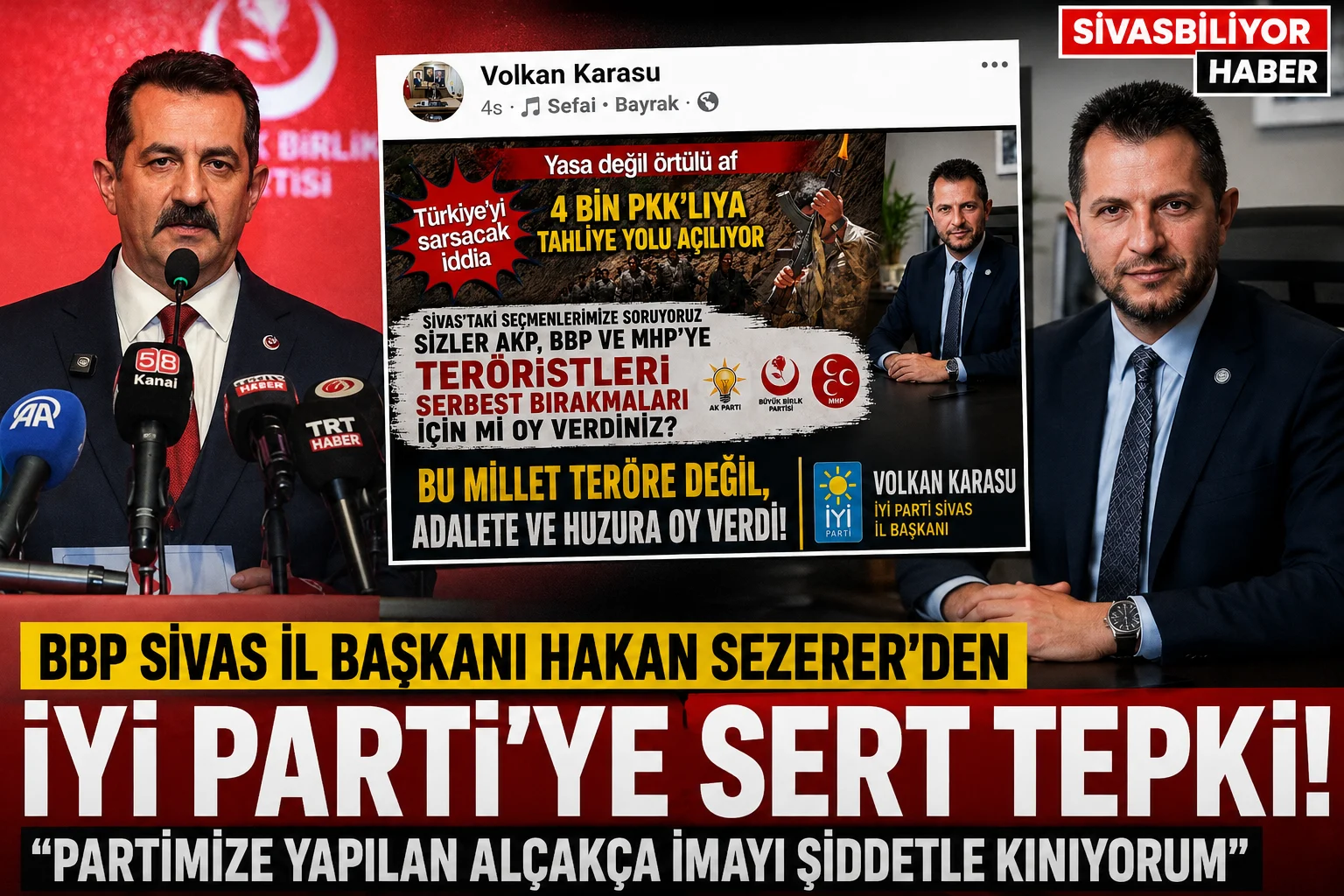 BBP SİVAS İL BAŞKANI HAKAN SEZERER’DEN İYİ PARTİ’YE SERT TEPKİ