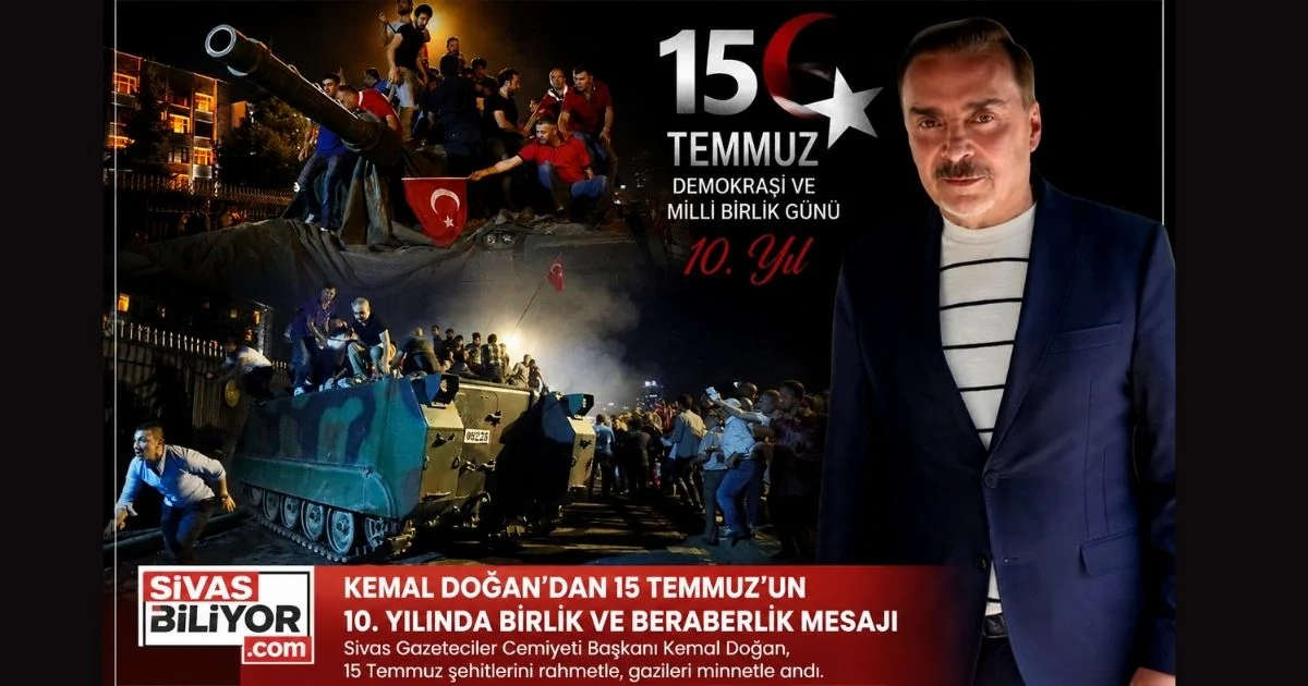 KEMAL DOĞAN’DAN 15 TEMMUZ’UN 10. YILINDA BİRLİK VE BERABERLİK MESAJI