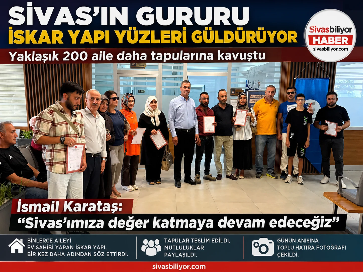 SİVAS’IN GURURU İSKAR YAPI, YÜZLERCE AİLEYİ DAHA EV SAHİBİ YAPTI