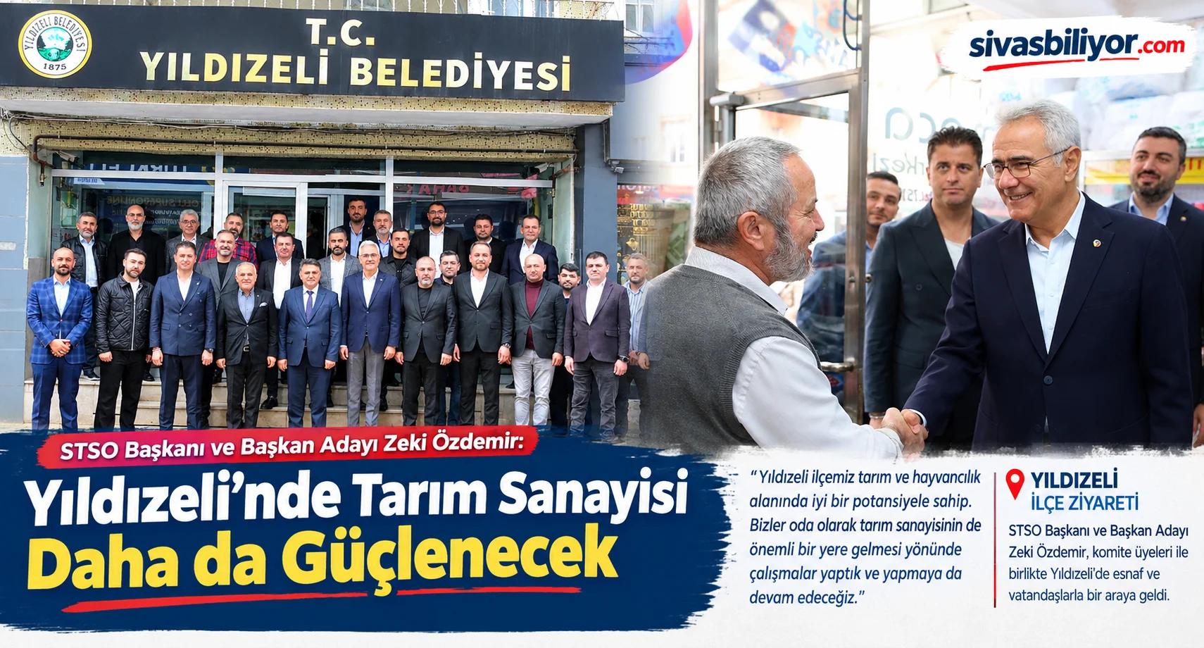 ZEKİ ÖZDEMİR: “YILDIZELİ’NDE TARIM SANAYİSİ DAHA DA GÜÇLENECEK”